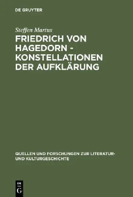 Friedrich Von Hagedorn - Konstellationen Der Aufklärung (English, Steffen Martus)
