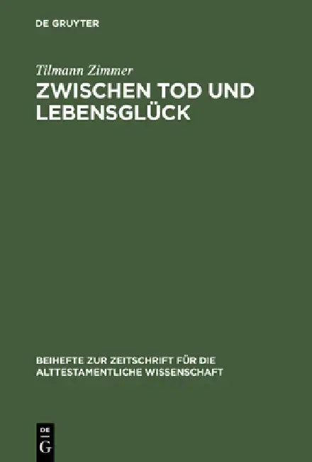 Zwischen Tod und Lebensglück (English, Tilmann Zimmer)