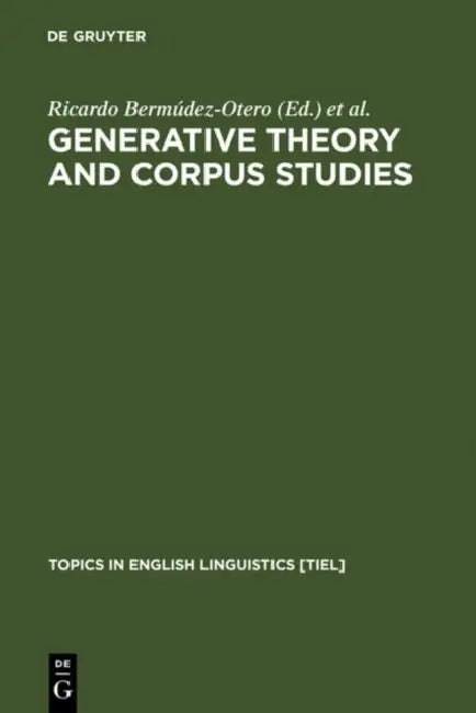 Generative Theory and Corpus Studies (English, Ricardo Bermúdez-Otero | David Denison | Richard M. Hogg)