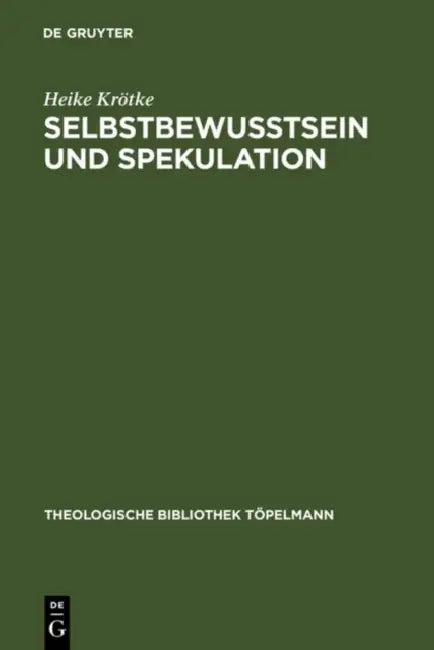 Selbstbewußtsein und Spekulation (English, Heike Krötke)