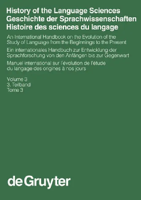 History of the Language Sciences / Geschichte Der Sprachwissenschaften / Histoire Des Sciences Du La (English, Sylvain Auroux | E. F. K. Koerner | Han
