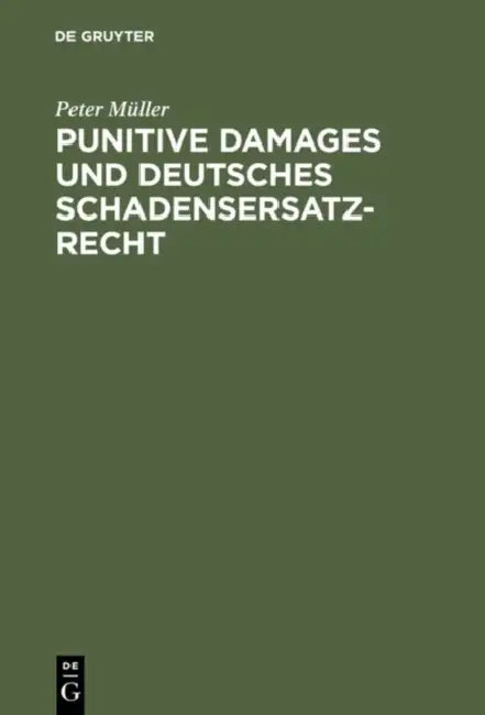 Punitive Damages und deutsches Schadensersatzrecht (English, Peter Müller)