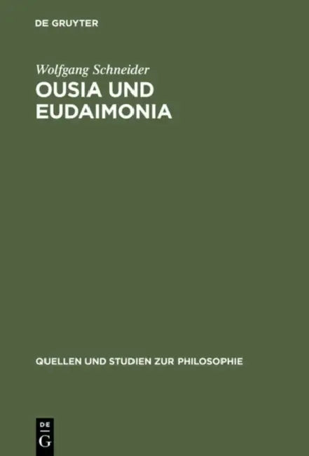 Ousia und Eudaimonia (English, Wolfgang Schneider)