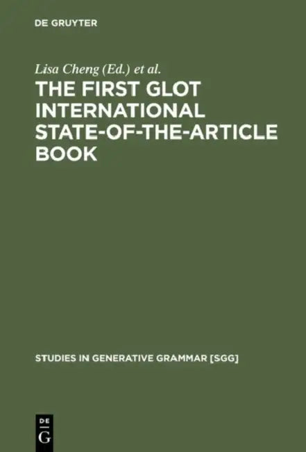 The First Glot International State-of-the-Article Book (English, Lisa Cheng | Rint Sybesma)