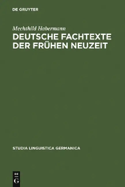 Deutsche Fachtexte der frühen Neuzeit (English, Mechthild Habermann)