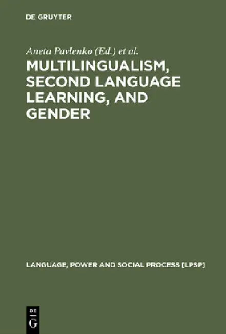 Multilingualism, Second Language Learning, and Gender (English, Aneta Pavlenko)
