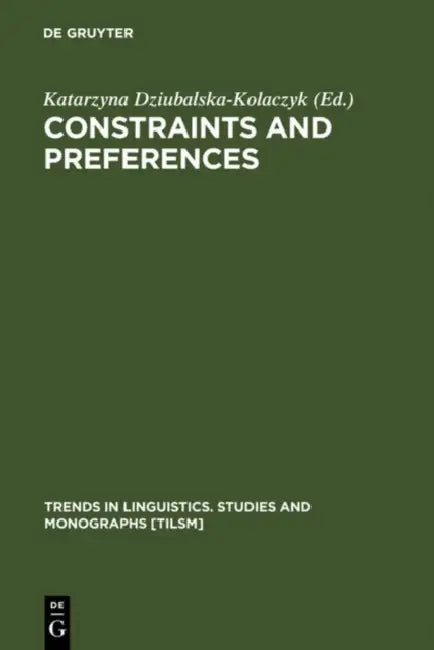 Constraints and Preferences (English, Katarzyna Dziubalska-Kolaczyk)