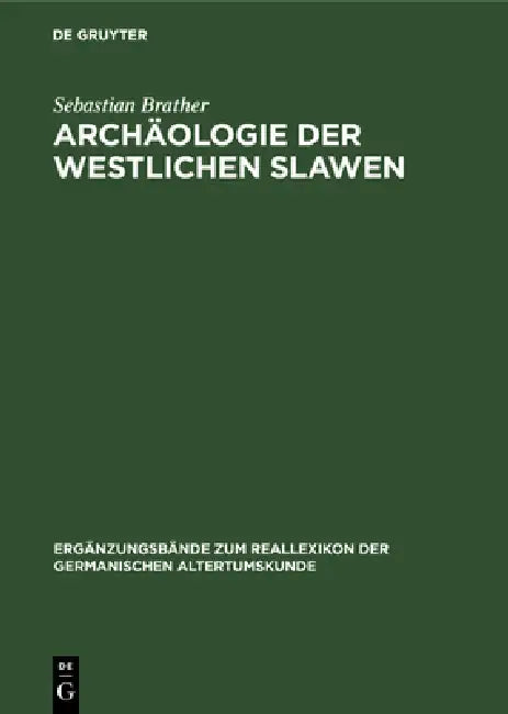 Archäologie Der Westlichen Slawen (English, Sebastian Brather)
