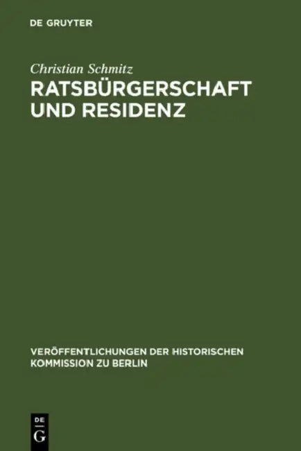 Ratsbürgerschaft und Residenz (English, Christian Schmitz)