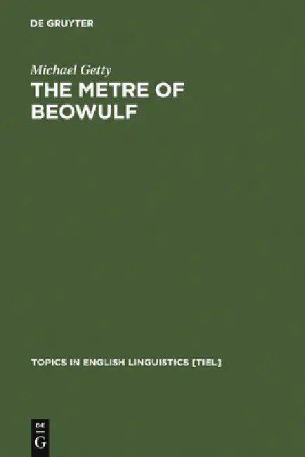 The Metre of Beowulf (English, Michael Getty)