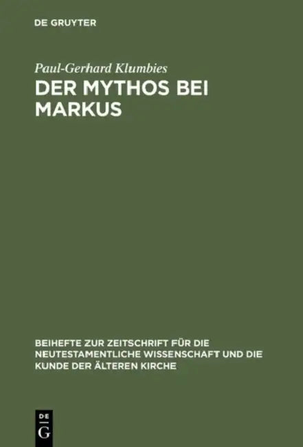 Der Mythos bei Markus (English, Paul-Gerhard Klumbies)