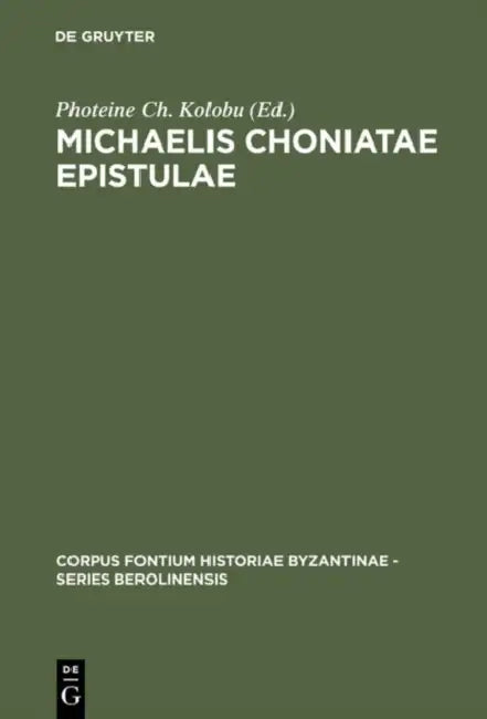 Michaelis Choniatae Epistulae (English, Photeine Ch Kolobu | Foteini Kolovou)