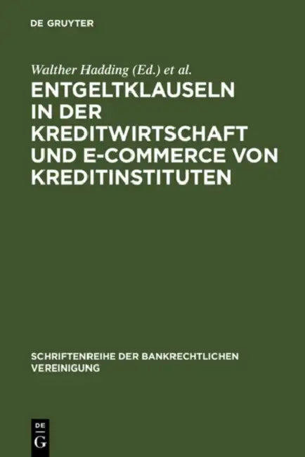 Entgeltklauseln in der Kreditwirtschaft und E-Commerce von Kreditinstituten (English, Walther Hadding | Klaus J. Hopt | Herbert Schimansky)