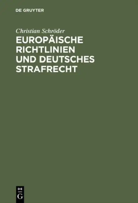 Europäische Richtlinien und deutsches Strafrecht (English, Christian Schröder)