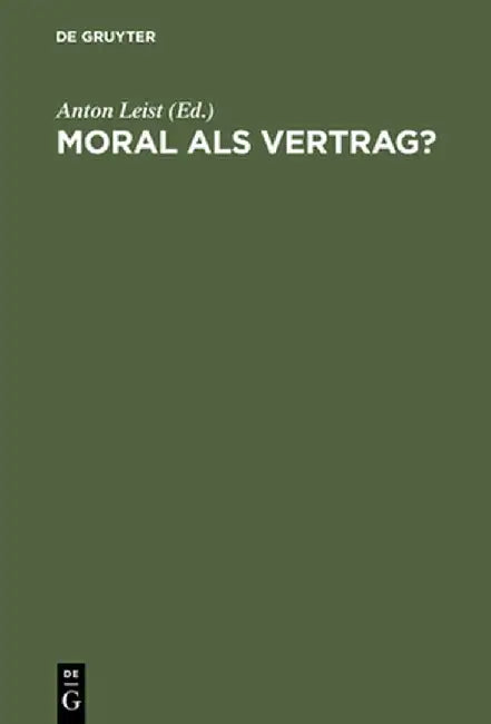 Moral ALS Vertrag? (English, Anton Leist)
