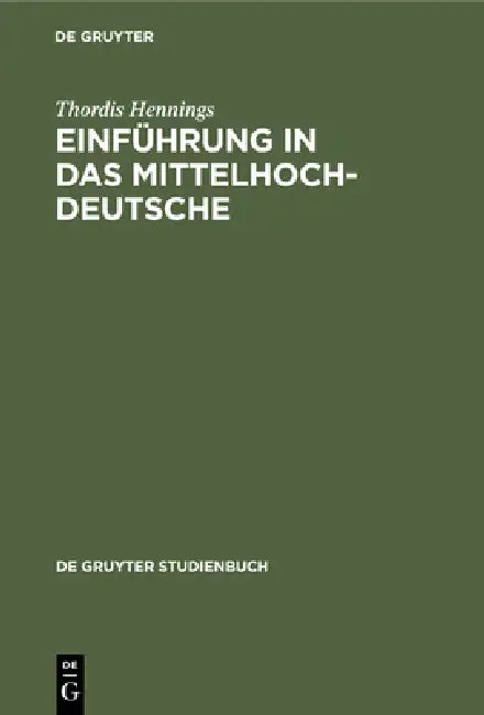 Einführung in Das Mittelhochdeutsche (English, Thordis Hennings)