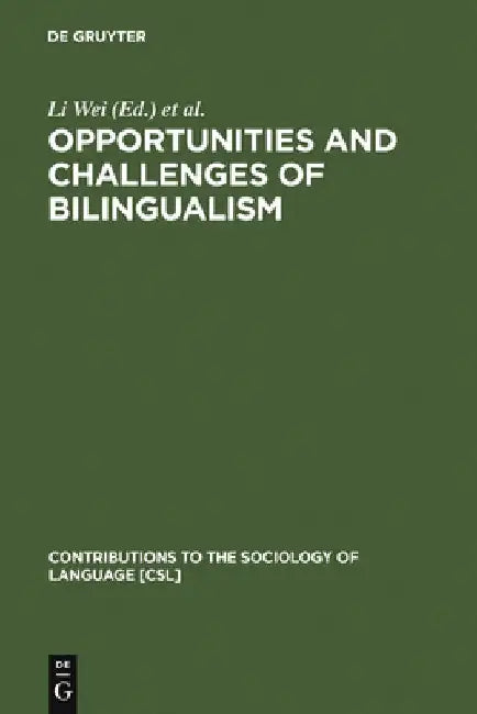 Opportunities and Challenges of Bilingualism (English, Li Wei)