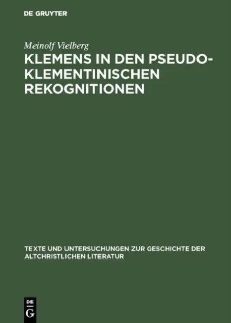 Klemens in den pseudoklementinischen Rekognitionen (English, Meinolf Vielberg)