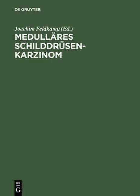 Medulläres Schilddrüsenkarzinom (English, Joachim Feldkamp)