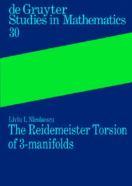 The Reidemeister Torsion of 3-Manifolds (English, Liviu I. Nicolaescu)