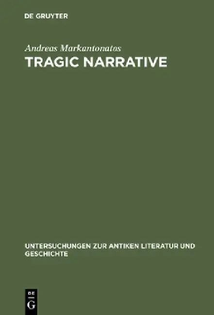 Tragic Narrative (English, Andreas Markantonatos)