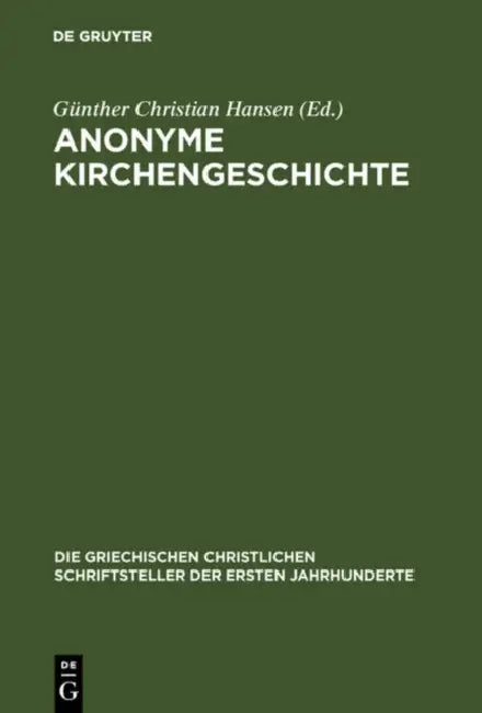 Anonyme Kirchengeschichte (English, Günther Christian Hansen)