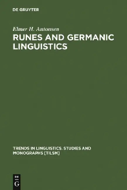 Runes and Germanic Linguistics (English, Elmer H. Antonsen)