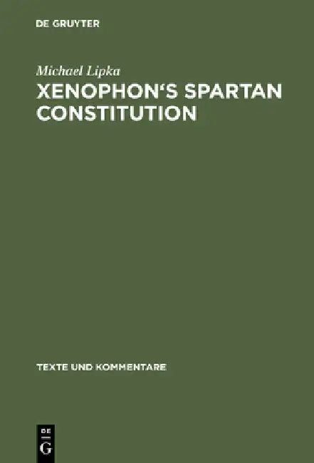 Xenophon's Spartan Constitution (English, Michael Lipka)