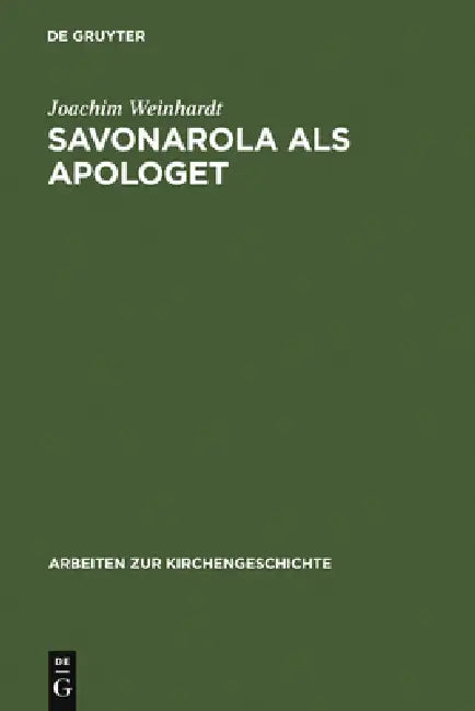 Savonarola als Apologet (English, Joachim Weinhardt)