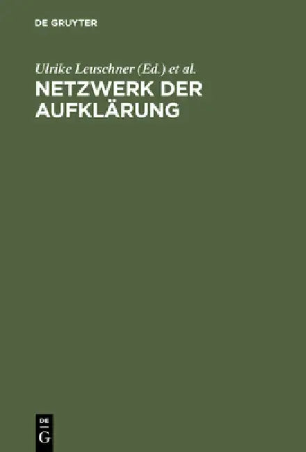 Netzwerk der Aufklärung (English, Ulrike Leuschner | Matthias Luserke-Jaqui)