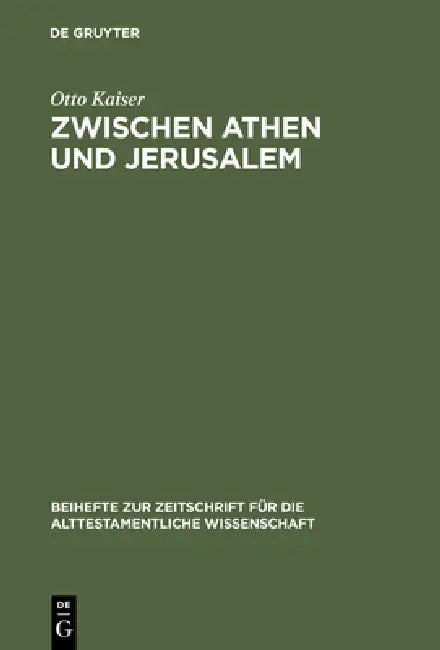 Zwischen Athen und Jerusalem (English, Otto Kaiser)