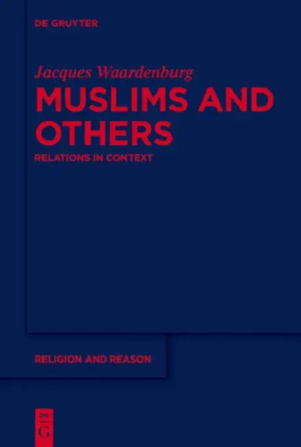 Muslims and Others (English, Jacques Waardenburg)