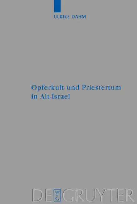 Opferkult und Priestertum in Alt-Israel (English, Ulrike Dahm)