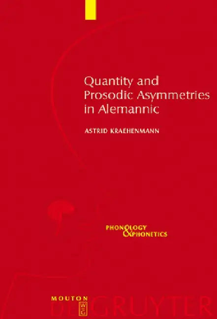 Quantity and Prosodic Asymmetries in Alemannic (English, Astrid Kraehenmann)