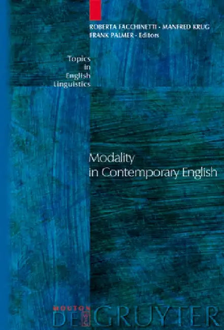 Modality in Contemporary English (English, Roberta Facchinetti)