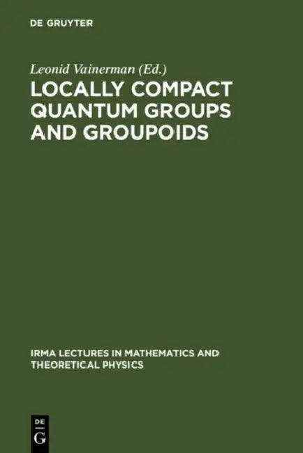 Locally Compact Quantum Groups and Groupoids (English, Leonid Vainerman)