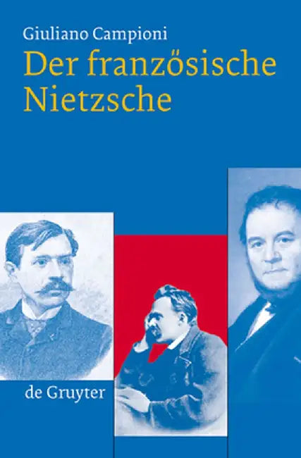 Der Franzosische Nietzsche (English, Giuliano Campioni)
