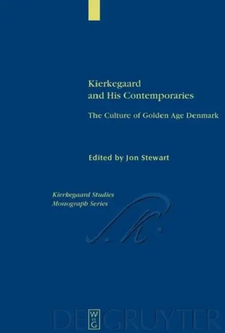 Kierkegaard and His Contemporaries (English, Jon Stewart)
