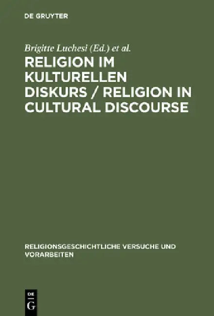 Religion im kulturellen Diskurs / Religion in Cultural Discourse (English, Brigitte Luchesi | Kocku Von Stuckrad)