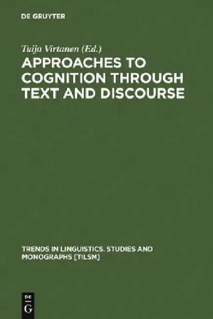 Approaches to Cognition Through Text and Discourse (English, Tuija Virtanen)