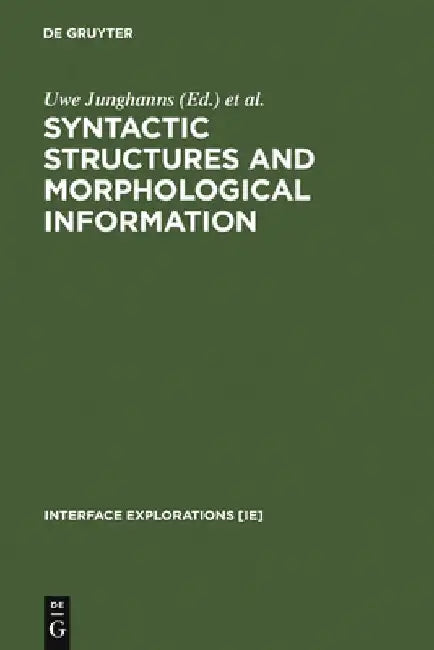 Syntactic Structures and Morphological Information (English, Uwe Junghanns)