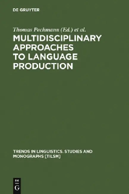 Multidisciplinary Approaches to Language Production (English, Thomas Pechmann)
