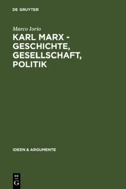Karl Marx - Geschichte, Gesellschaft, Politik (English, Marco Iorio)