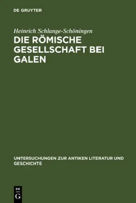 Die römische Gesellschaft bei Galen (English, Heinrich Schlange-Schöningen)