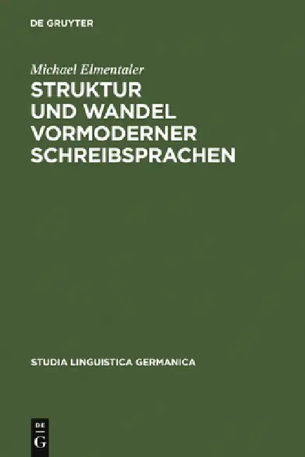 Struktur und Wandel vormoderner Schreibsprachen (English, Michael Elmentaler)