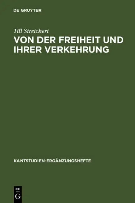 Von der Freiheit und ihrer Verkehrung (English, Till Streichert)