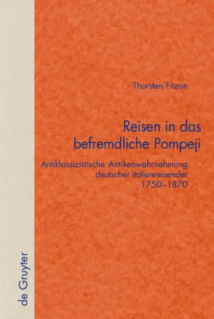 Reisen in das befremdliche Pompeji (English, Thorsten Fitzon)