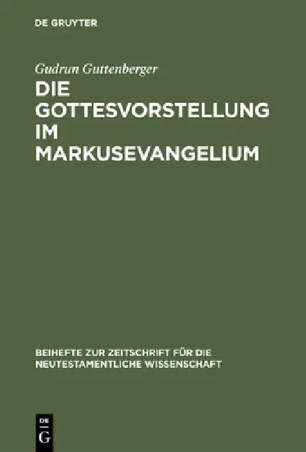 Die Gottesvorstellung im Markusevangelium (English, Gudrun Guttenberger)