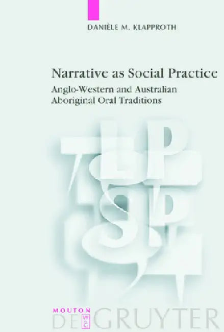Narrative as Social Practice (English, Danièle M. Klapproth)