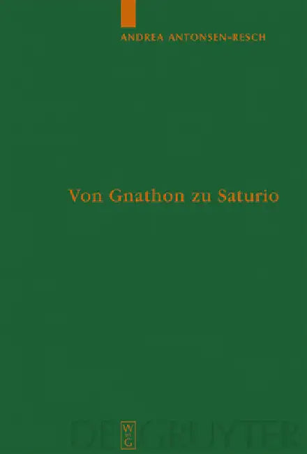 Von Gnathon Zu Saturio (English, Andrea Antonsen-Resch)